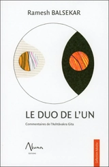Le duo de l'un : commentaires de l'Ashtâvakra Gîtâ - Ramesh Sadashiv Balsekar