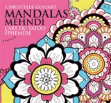 Mandalas mehndi : l'art du tatoo éphémère - Christelle Gossart