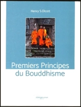 Premiers principes du bouddhisme - Henry Steel Olcott