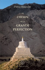 Le chemin de la grande perfection - Patrul