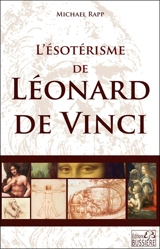 L'ésotérisme de Léonard de Vinci - Michael Rapp