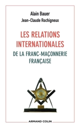 Les relations internationales de la franc-maçonnerie française - Alain Bauer