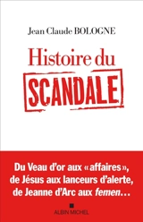 Histoire du scandale - Jean Claude Bologne