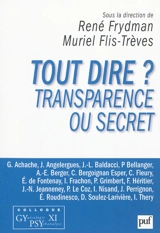 Tout dire ? : transparence ou secret - Colloque GYPSY (11 ; 2011 ; Paris)