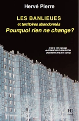 Les banlieues et territoires abandonnés : pourquoi rien ne change ? - Hervé Pierre