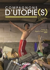 Compagnons d'utopie(s) : scènes de la vie du village Emmaüs Lescar Pau - Georges Bartoli
