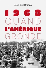 1968 : quand l'Amérique gronde - Jean-Eric Branaa