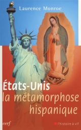 Etats-Unis, la métamorphose hispanique : une bonne nouvelle pour l'Amérique et pour le monde - Laurence Monroe