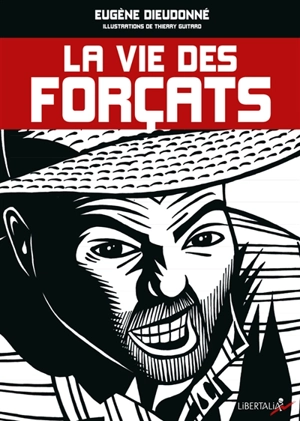 La vie des forçats - Eugène Dieudonné