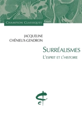 Surréalismes : l'esprit et l'histoire - Jacqueline Chénieux-Gendron