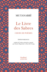 Le livre des sabres : choix de poèmes - Abu al-Tayyib Ahmad ibn al-Husayn al- Mutanabbi