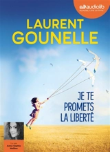 Je te promets la liberté - Laurent Gounelle