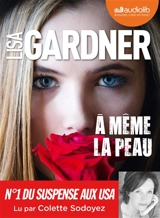 A même la peau - Lisa Gardner