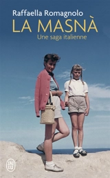La masnà : une saga italienne - Raffaella Romagnolo