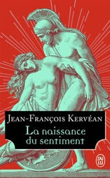 La naissance du sentiment - Jean-François Kervéan