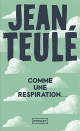 Comme une respiration... - Jean Teulé