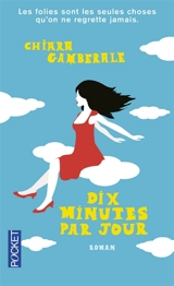 Dix minutes par jour - Chiara Gamberale