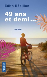 49 ans et demi... - Edith Rébillon