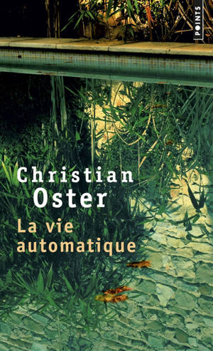 La vie automatique - Christian Oster