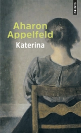 Katerina : récit - Aharon Appelfeld