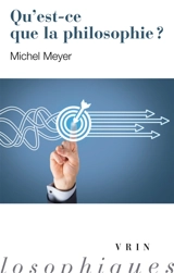 Qu'est-ce que la philosophie ? - Michel Meyer
