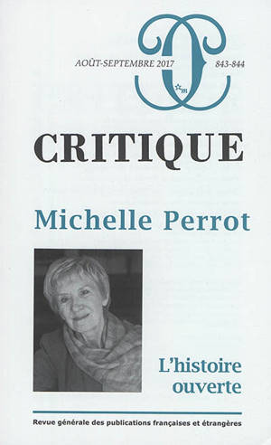 Critique, n° 843-844. Michelle Perrot : l'histoire ouverte