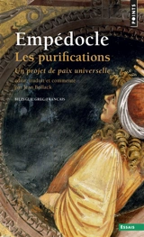 Les purifications : un projet de paix universelle - Empédocle