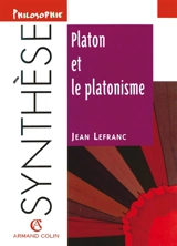 Platon et le platonisme - Jean Lefranc