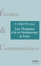 Lire L'initiation à la vie bienheureuse de Fichte