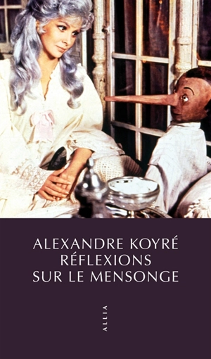 Réflexions sur le mensonge - Alexandre Koyré