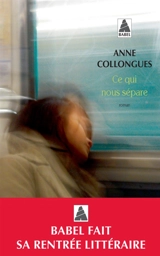 Ce qui nous sépare - Anne Collongues