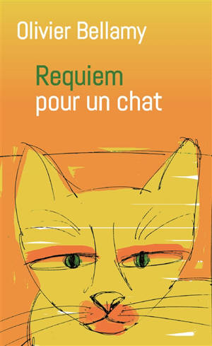 Requiem pour un chat - Olivier Bellamy