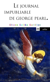 Le journal impubliable de George Pearl - Eliane Saliba Garillon