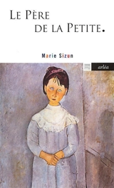 Le père de la petite - Marie Sizun