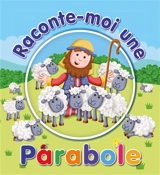 Raconte-moi une parabole - Juliet David