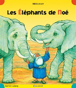 Les éléphants de Noé - Warren Ludwig
