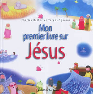 Mon premier livre sur Jésus - Charles Delhez