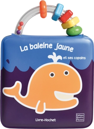 La baleine jaune et ses copains - Catherine Hellier