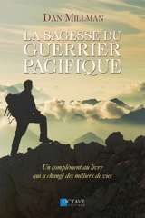 La sagesse du guerrier pacifique - Dan Millman