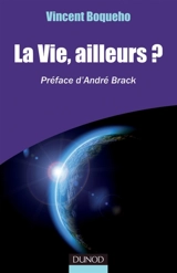 La vie, ailleurs ? - Vincent Boqueho