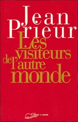 Les Visiteurs de l'autre monde - Jean Prieur
