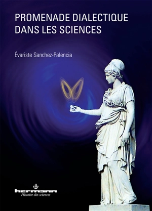 Promenade dialectique dans les sciences - Evariste Sanchez-Palencia