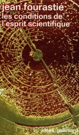 Les Conditions de l'esprit scientifique - Jean Fourastié