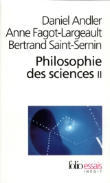 Philosophie des sciences. Vol. 2 - Daniel Andler
