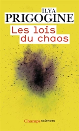Les lois du chaos - Ilya Prigogine