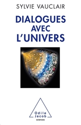 Dialogues avec l'Univers - Sylvie Vauclair