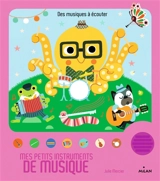 Mes petits instruments de musique - Paule Battault