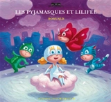 Les Pyjamasques. Vol. 4. Les Pyjamasques et Lilifée - Romuald