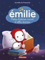 Emilie : petites histoires avant d'aller dormir - Domitille de Pressensé