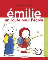 Emilie. Vol. 21. Emilie, en route pour l'école - Domitille de Pressensé